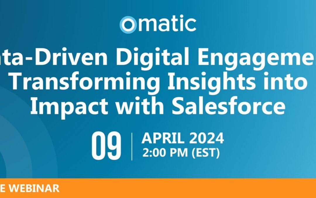 Data-Driven Digital Engagement: Transforming Insights into Impact with Salesforce