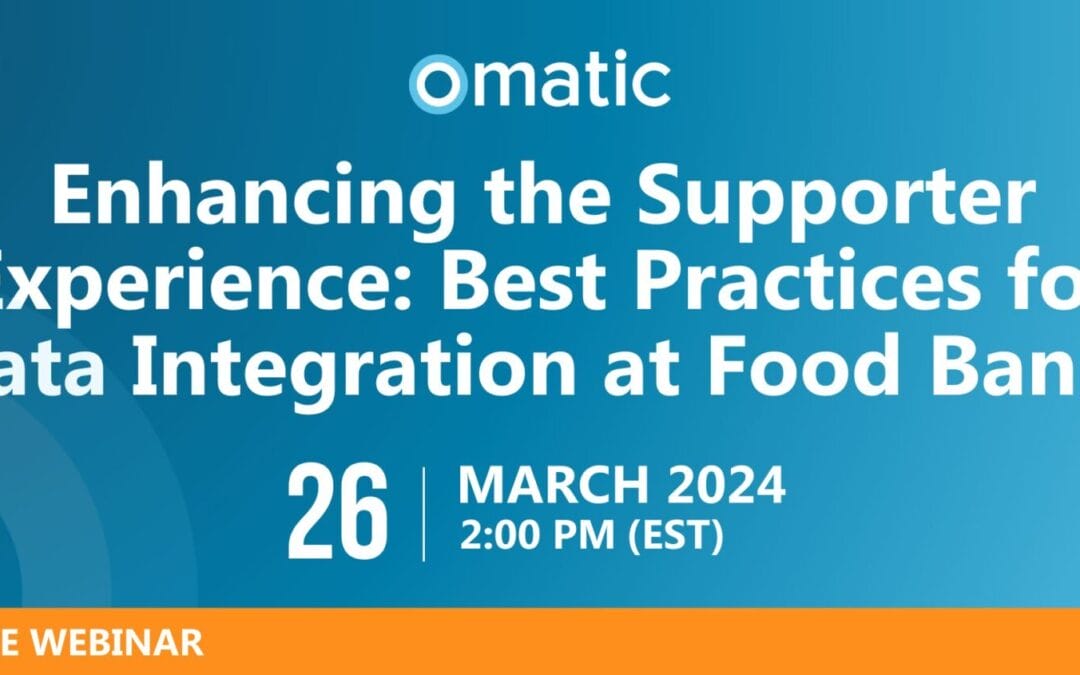  Enhancing the Supporter Experience: Best Practices for Data Integration at Food Banks