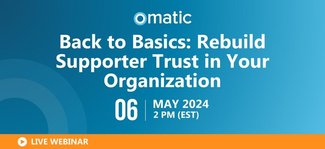 Back to Basics: Rebuild Supporter Trust in Your Organization