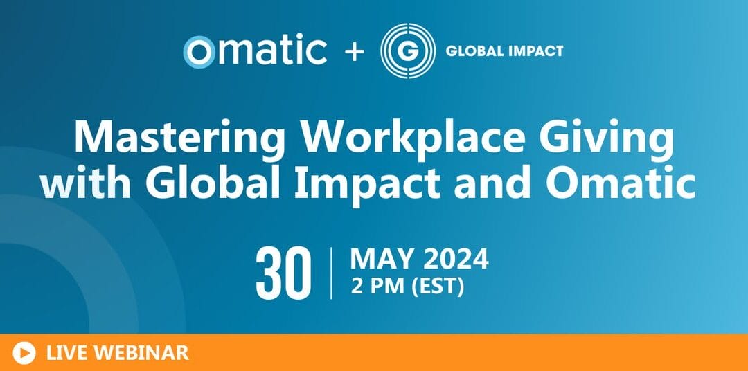 Mastering Workplace Giving with Global Impact and Omatic
