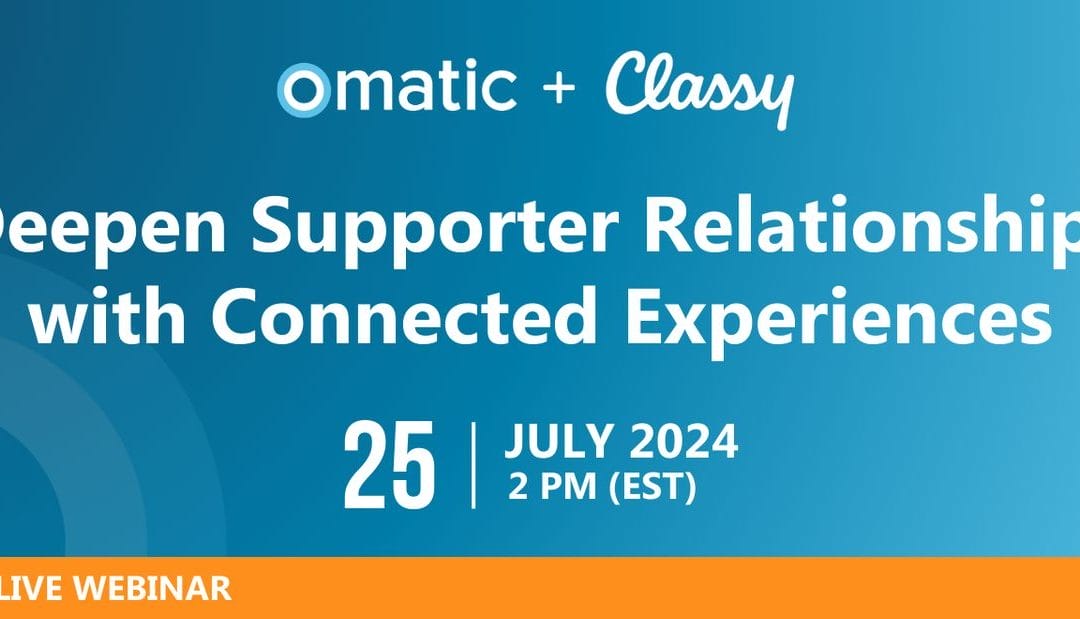 Deepen Supporter Relationships with Connected Experiences