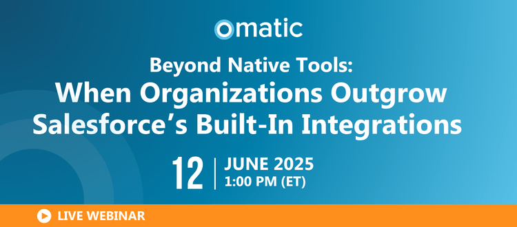 Beyond Native Tools: When Organizations Outgrow Salesforce’s Built-In Integrations 