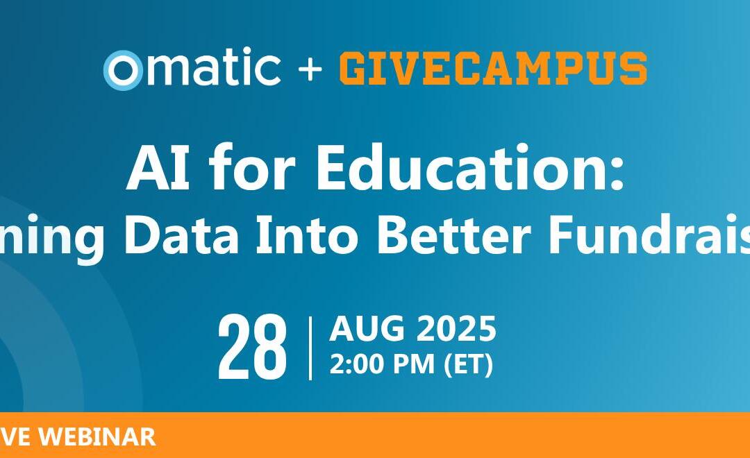AI for Education: Turning Data Into Better Fundraising August 28, 2025 | 2:00 PM ET