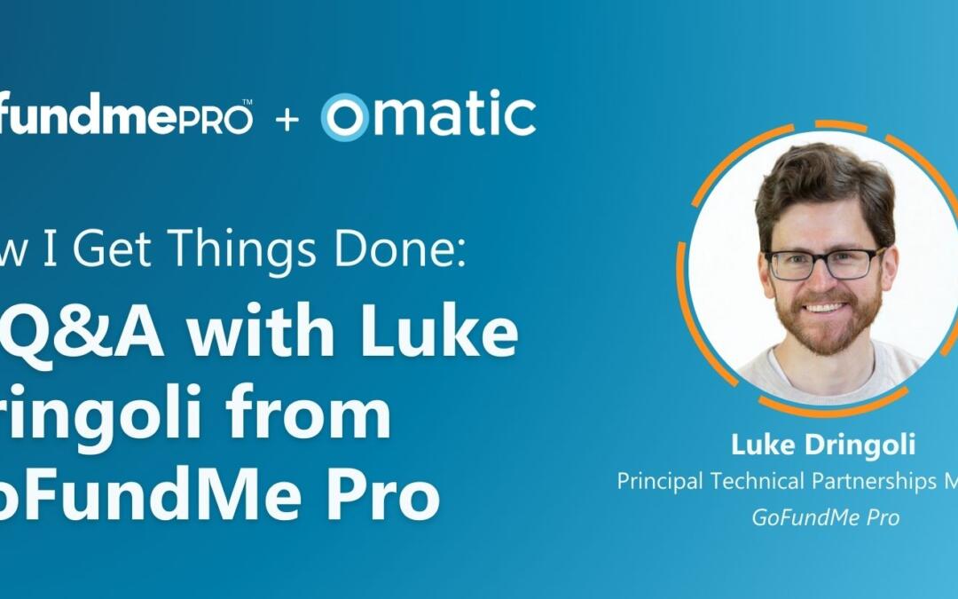 How I Get Things Done: Building Winning Digital Fundraising Campaigns with GoFundMe Pro