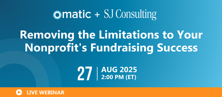 Removing the Limitations to Your Nonprofit’s Fundraising Success  August 27, 2025 | 2:00 PM ET