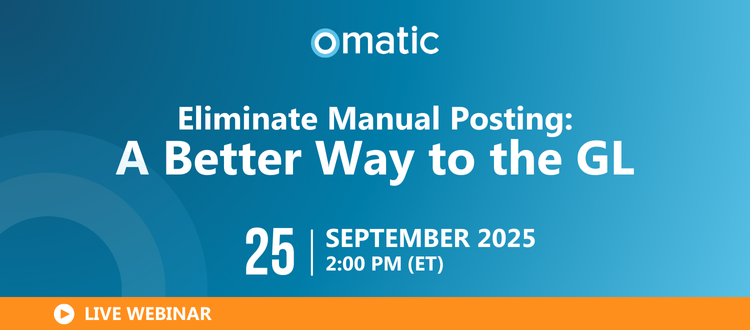 Eliminate Manual Posting: A Better Way to the GL  September 25 | 2:00 PM ET