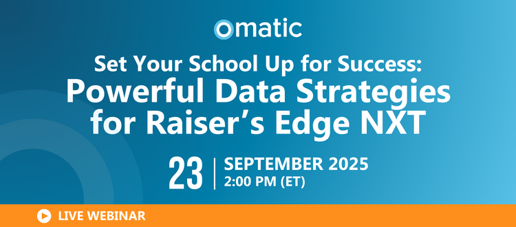 Set Your School Up for Success: Powerful Data Strategies for Raiser’s Edge NXT  September 23 | 2:00 PM ET