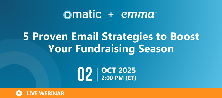 5 Proven Email Strategies to Boost Your Fundraising Season  October 2, 2025 | 2:00 PM ET