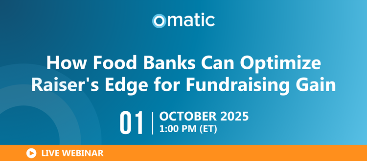 How Food Banks Can Optimize Raiser’s Edge for Fundraising Gain  October 1 | 1:00 PM ET
